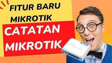 Cara Menambahkan Catatan Di Mikrotik Terbaru
