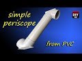 How to make simple periscope from pvc pipe and mirrors  school project  dm