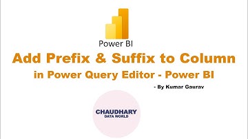 How to add Prefix & Suffix in a column? - Power Query Editor | Power BI