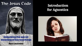 The Jesus Code - introduction for Agnostics