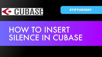 HOW TO INSERT SILENCE IN CUBASE (#tiptuesday 78)