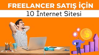 Freelancer Satış Yapabileceğiniz 10 İnternet Sitesi
