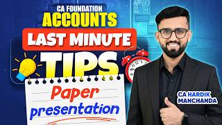 Last Minute Tips | Paper Presentation | CA Foundation Accounts May 2026 | CA Hardik Manchanda |
