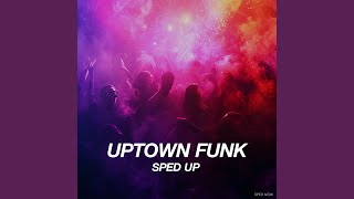 Uptown Funk (sped up)