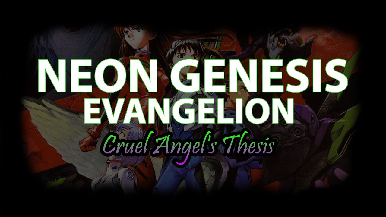 『Cruel Angel's Thesis - Yoko Takahashi 』 | Neon Genesis Evangelion OP