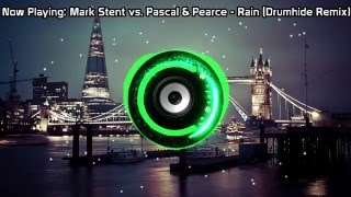 Mark Stent vs  Pascal & Pearce - Rain (Drumhide Remix) (Bass Boosted)