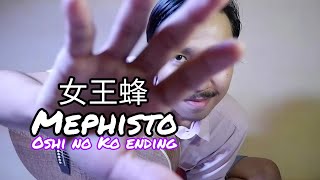 Queen Bee  Mephisto cover By Ekky  Oshi No Ko Ending