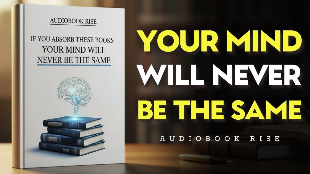 If You Absorb These Books - Your Mind Will Never Be The Same | Audiobook Rise