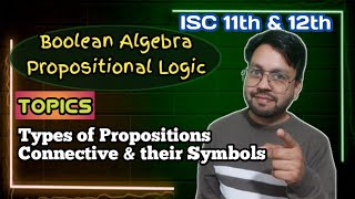 ISC 11th & 12th Lec 1 Boolean Algebra (Propositional Logic)  || CS || YP Computer Classes