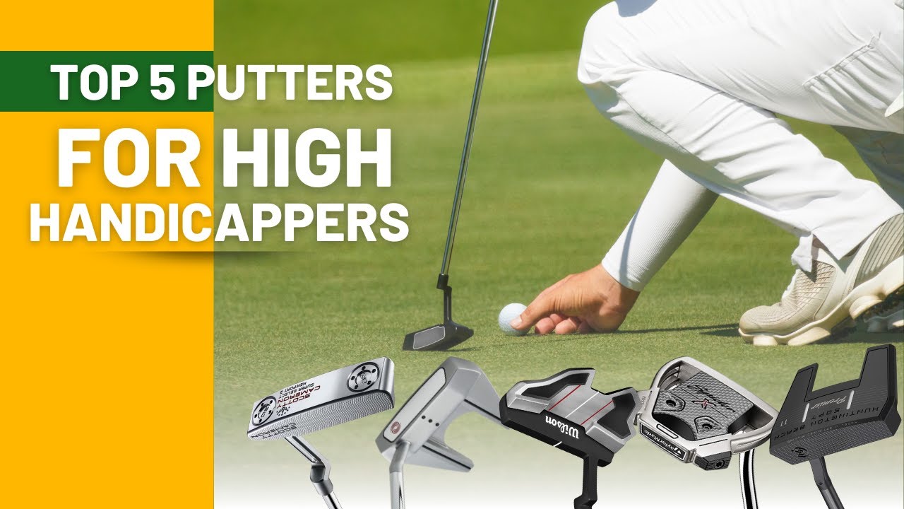 Top 5 Best Putters for High Handicappers in 2024 | Improve Your Putting ...