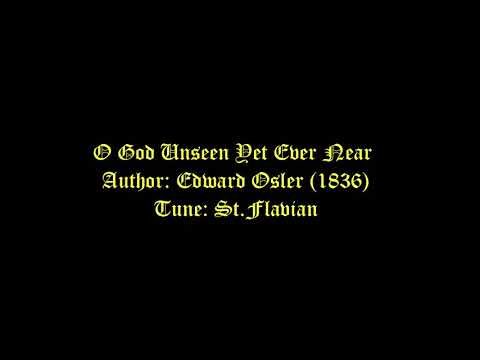 O God Unseen Yet Ever Near Lyrics St Flavian Communion Hymns