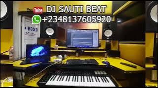 dj sauti beat Sabon Kidan Hausa naija afro Beat 2022