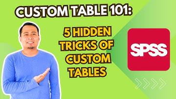 How to Perform Advance Custom Table in SPSS