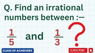 Find an irrational number between 1/5 and 1/3