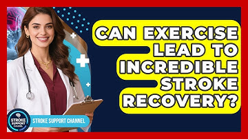 Can Exercise Lead To Incredible Stroke Recovery? - Stroke Support Channel