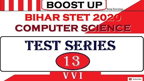 BIHAR STET | COMPUTER SCIENCE TEST SERIES | PART - 13 | ABHISHEK SIR | BOOST UP | KEEP LEARNING