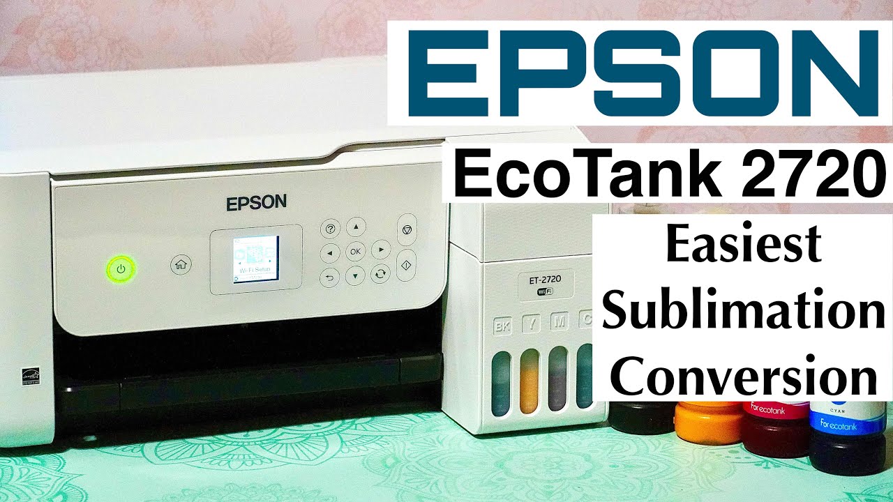 Epson ET-2720 SUBLIMATION PRINTER. EASY SETUP using Printer's Jack