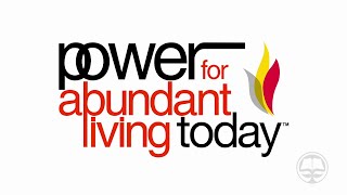 Power for Abundant Living Today™ Trailer - The Way International