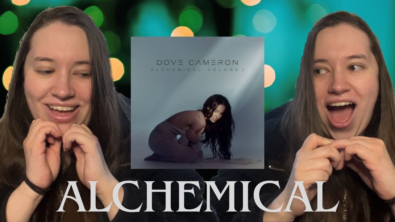 Dove Cameron - Alchemical: Volume 1 Lyrics and Tracklist