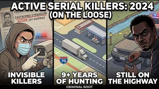 Every ACTIVE Serial Killer Still on the Loose (2024)