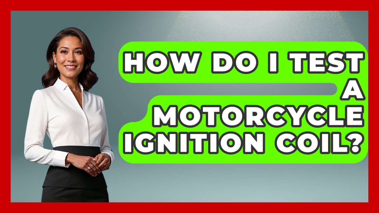 How Do I Test A Motorcycle Ignition Coil? - Ride or Die Motorcycles