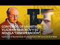 Confesión de un artista  Vladimir Nabokov y su novela “Desesperación” – Conferencia de Nina Shcher