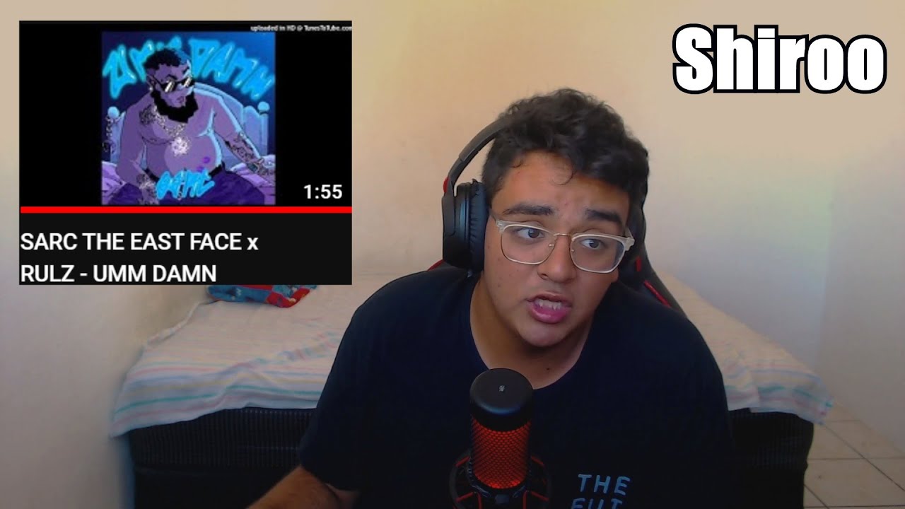 REACCIONANDO A SARC THE EAST FACE x RULZ - UMM DAMN | Shiroo