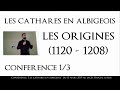 Les cathares en albigeois  confrence 13  les origines 11201208