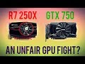 R7 250X vs GTX 750 - An Unfair Fight? - HD 7770 GHz Edition Rebrand