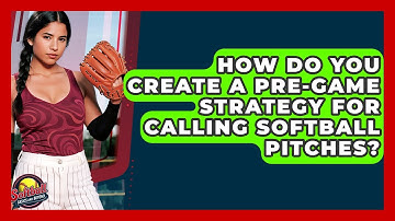 How Do You Create A Pre-game Strategy For Calling Softball Pitches? - Softball Basics and Beyond