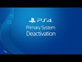 PS4 Primary System Deactivation