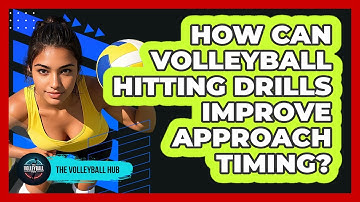How Can Volleyball Hitting Drills Improve Approach Timing? - The Volleyball Hub