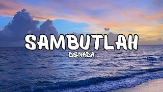 Download lagu Denada - Sambutlah (Lyric)