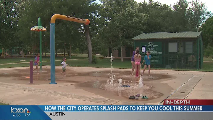 How the city of Austin operates splash pads to kee...