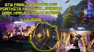 STW Free Tomorrow! New Fortnite Festival Season! Dark Harvester in STW!?!?