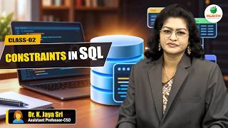 CONSTRAINTS IN SQL (CLASS-02) | BY DR. K. JAYA SRI || MLRITM
