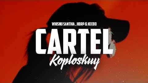 Thumbnail of Whisnu Santika - Cartel ( Koploskuy Remix )