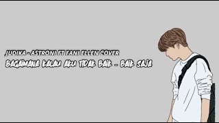 JUDIKA - Bagaimana Kalau Aku Tidak Baik-Baik Saja (COVER LIRIK)