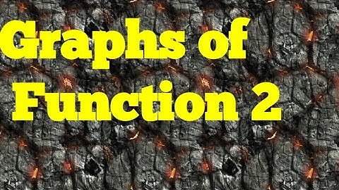 Graph of Function 2 (FORM 5 Chapter 2)|PART 1|