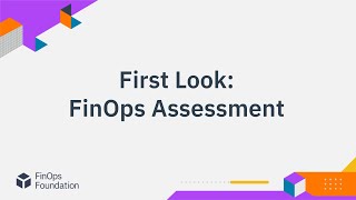 A First Look at the New Interactive FinOps Assessment by the FinOps Foundation