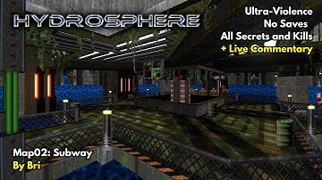 Doom II: Hydrosphere | Map02 - Subway (UV 100%, No Saves)