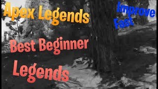 Apex Legends - Best Legends for Beginners