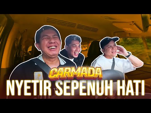 Nyetir Sepenuh Hati || Carmada EP.2