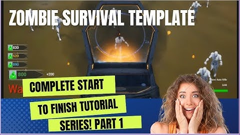 01-Zombie Survival Template COMPLETE Tutorial Series 01 - Introduction