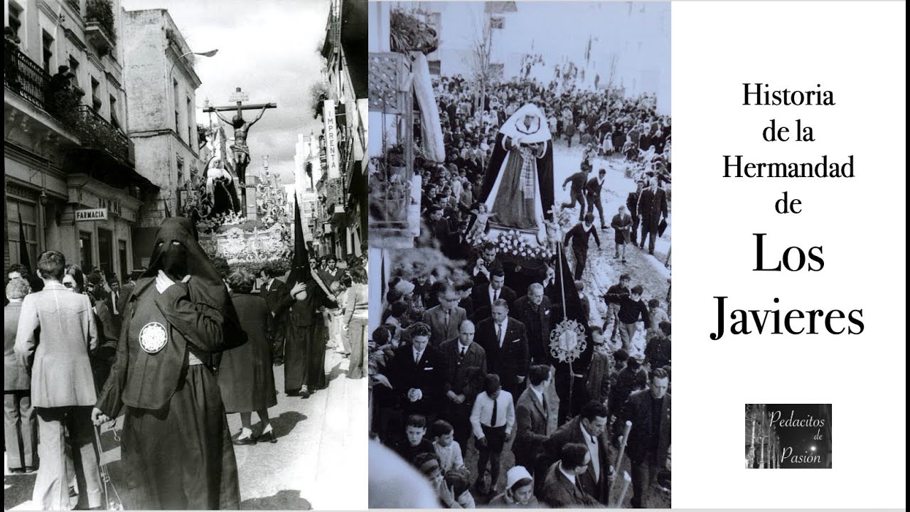 Historia LOS JAVIERES (23 Hermandades Semana Santa Sevilla) YouTube