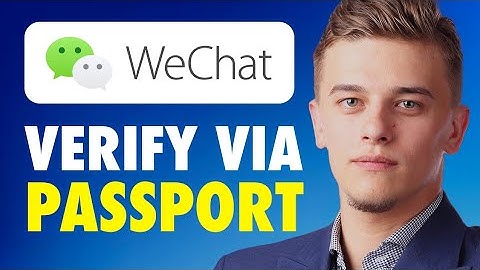 How to verify wechat with passport (2025)
