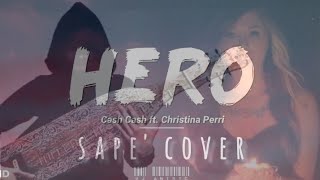 Hero - Cash cash feat. Christina Perri (Sape Cover)