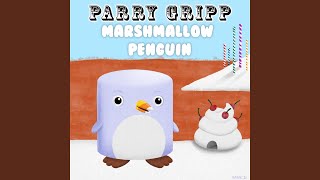 Marshmallow Penguin - Parry Gripp