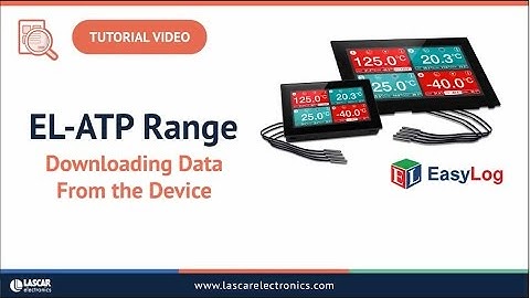 EasyLog Tutorial | How to Download Data from EL SGD 43 and 70 ATP