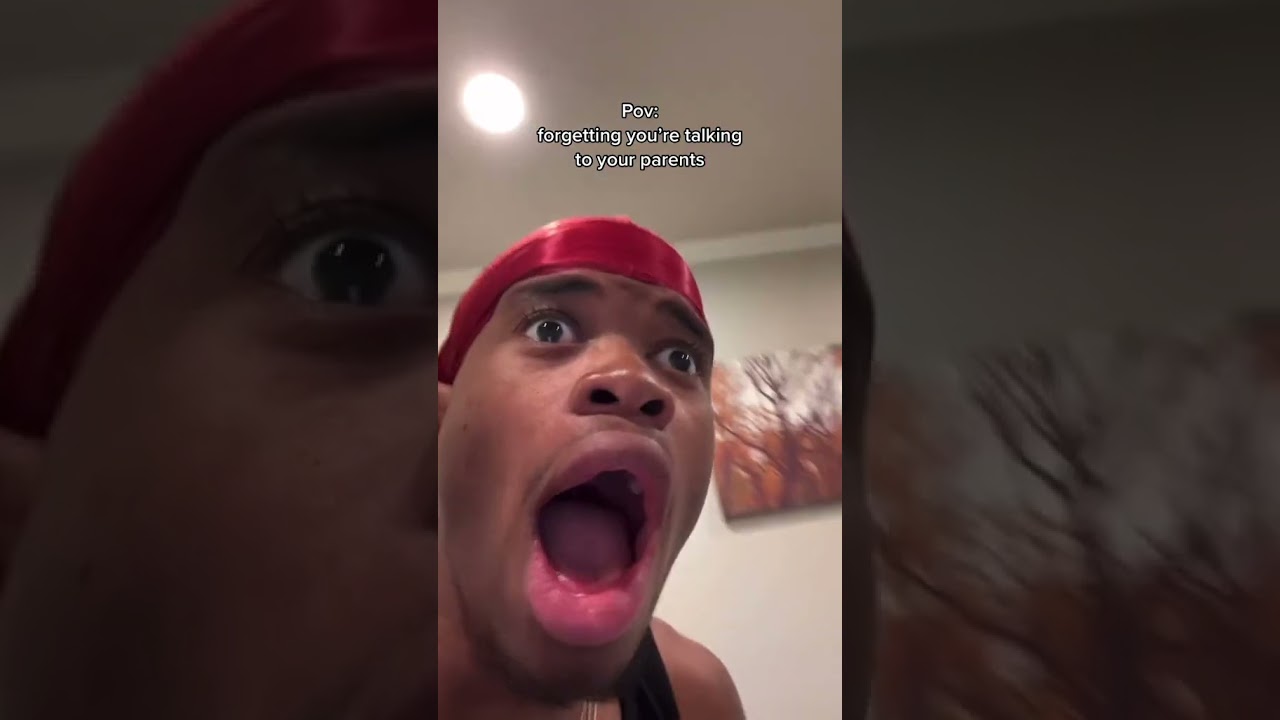 forgetting you're talking to your parents